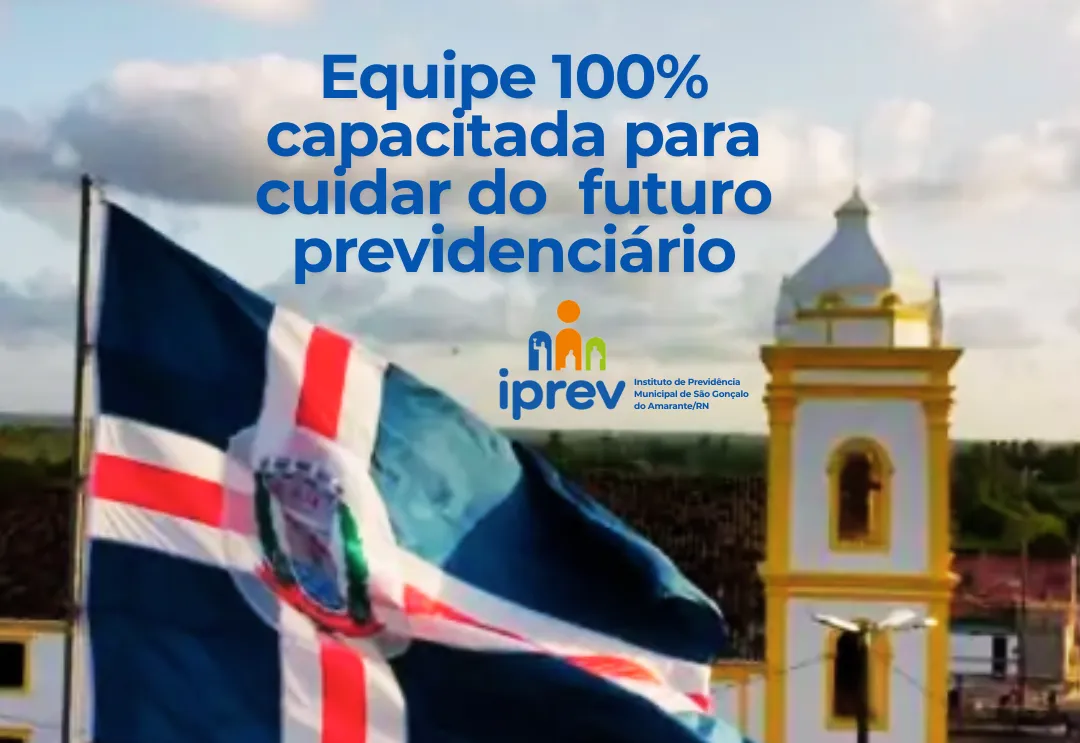 EQUIPE 100% CAPACITADA PARA CUIDAR DO FUTURO PREVIDENCIÁRIO DE SGA!